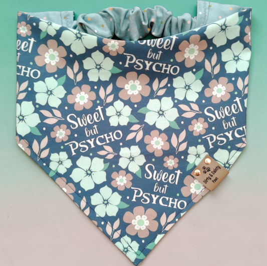 Funny sweet but psycho floral dog bandana handmade reversible scrunchie bandana for dogs