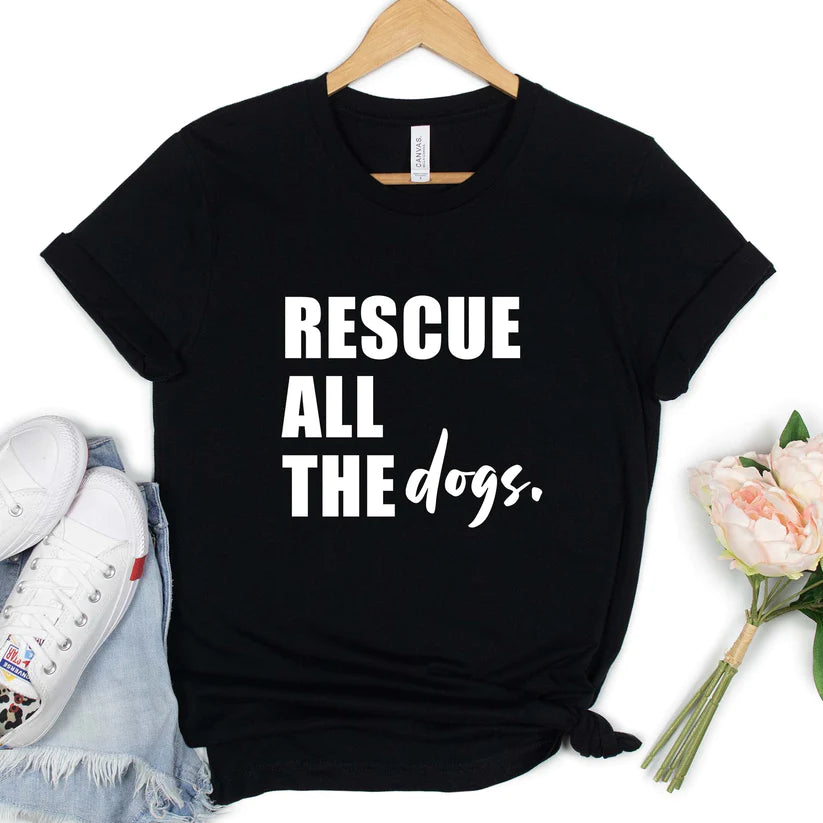 Rescue all of the dogs T-shirt